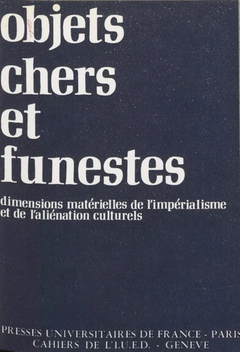 Objets chers et funestes -  Collectif - Presses universitaires de France (réédition numérique FeniXX)