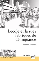 L'école et la rue : fabriques de délinquance