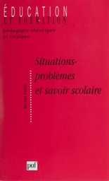 Situations-problèmes et savoir scolaire