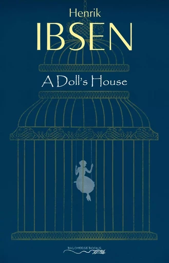 A Doll's House - Henrik Ibsen - Pandora's Box