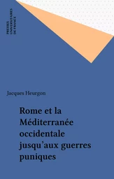 Rome et la Méditerranée occidentale jusqu'aux guerres puniques