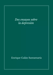 Dos ensayos sobre la depresión