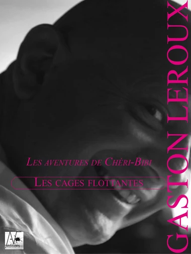 Les Cages flottantes - Gaston Leroux - A verba futuroruM