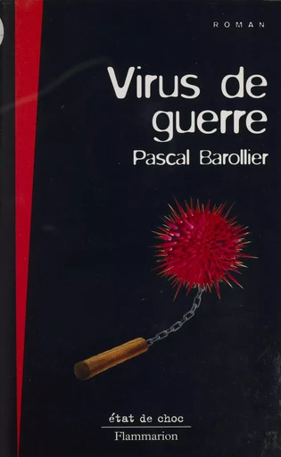 Virus de guerre - Pascal Barollier - Flammarion (réédition numérique FeniXX)