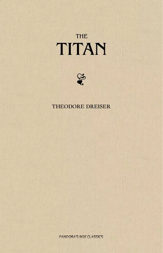 The Titan - Theodore Dreiser - Pandora's Box