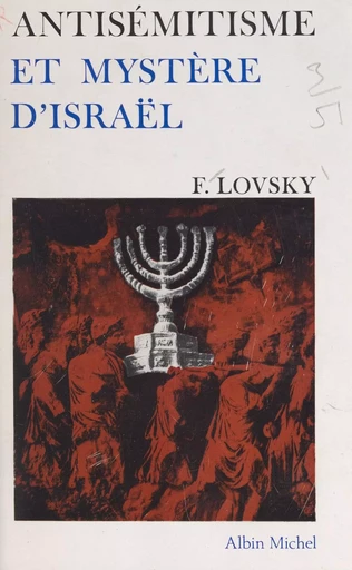 Antisémitisme et mystère d'Israël - Fadiey Lovsky - FeniXX réédition numérique