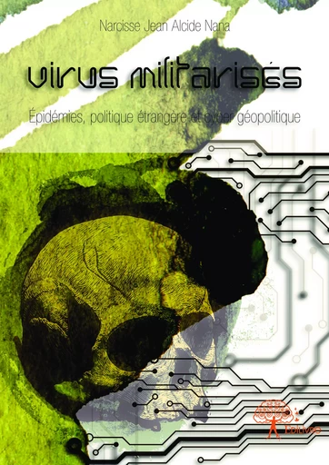 Virus militarisés - Narcisse Jean Alcide Nana - Editions Edilivre