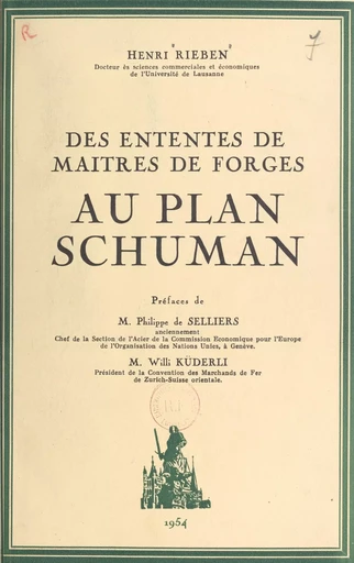 Des ententes de maîtres de forges au plan Schuman - Henri Rieben - FeniXX rédition numérique