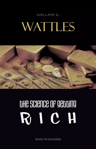 The Science of Getting Rich - Wallace D. Wattles - Pandora's Box