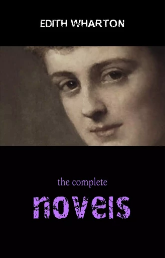 Edith Wharton: The Complete Novels - Edith Wharton - Pandora's Box