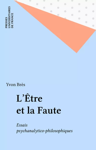 L'Être et la Faute - Yvon Brès - Presses universitaires de France (réédition numérique FeniXX)