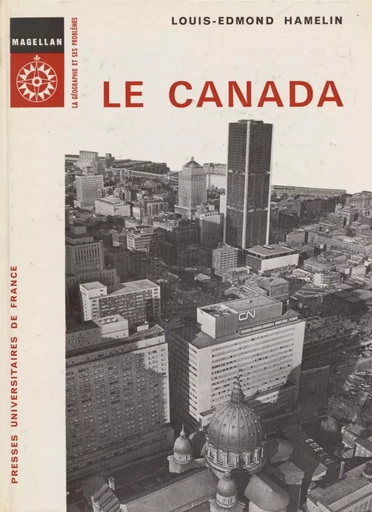 Le Canada - Louis-Edmond Hamelin - Presses universitaires de France (réédition numérique FeniXX)