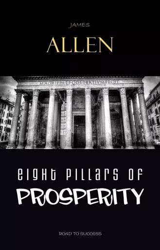 Eight Pillars of Prosperity - James Allen - Pandora's Box