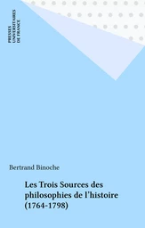 Les Trois Sources des philosophies de l'histoire (1764-1798)