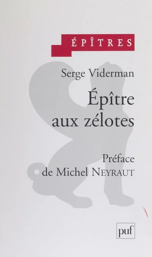 Épître aux zélotes - Serge Viderman, Michel Neyraut - Presses universitaires de France (réédition numérique FeniXX)