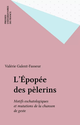 L'Épopée des pèlerins - Valérie Galent-Fasseur - Presses universitaires de France (réédition numérique FeniXX)