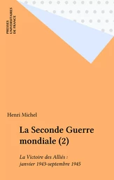 La Seconde Guerre mondiale (2)