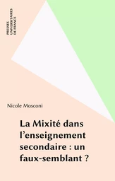 La Mixité dans l'enseignement secondaire : un faux-semblant ?