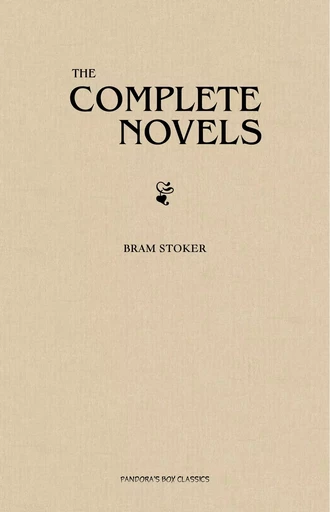 The Complete Works of Bram Stoker - Bram Stoker - Pandora's Box