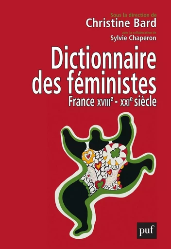 Dictionnaire des féministes. France - XVIIIe-XXIe siècle - Sylvie Chaperon, Christine Bard - Humensis