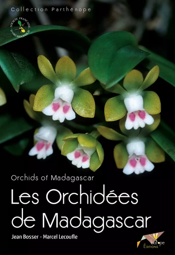 Les Orchidées de Madagascar - Jean Bosser, Marcel Lecoufle - BIOTOPE