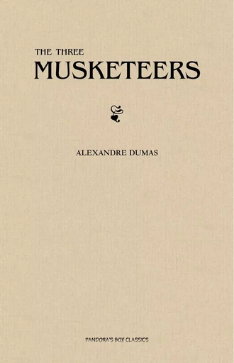 The Three Musketeers - Alexandre Dumas - Pandora's Box