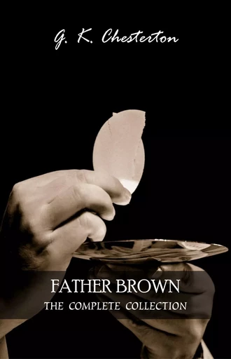 Father Brown: The Complete Collection - G. K. Chesterton - Pandora's Box