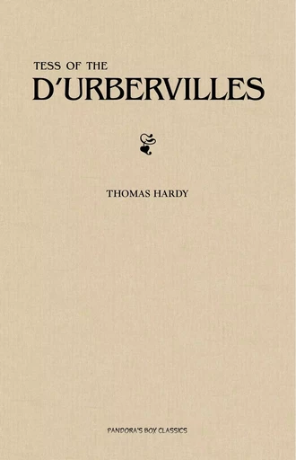 Tess of the D'Urbervilles - Thomas Hardy - Pandora's Box