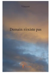 Demain n'existe pas