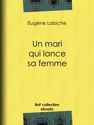 Un mari qui lance sa femme