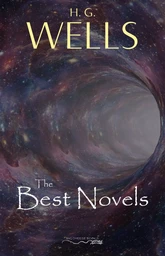 H. G. Wells: The Best Novels