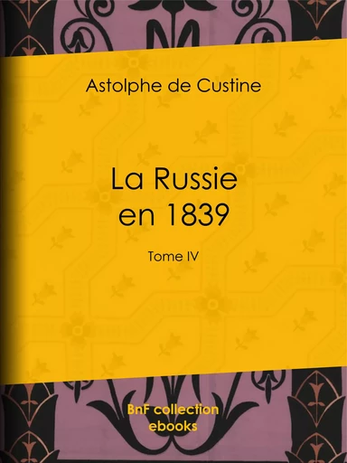 La Russie en 1839 - Astolphe de Custine - BnF collection ebooks