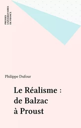 Le Réalisme : de Balzac à Proust