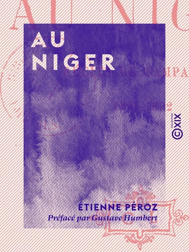 Au Niger - Étienne Péroz, Gustave Humbert - Collection XIX