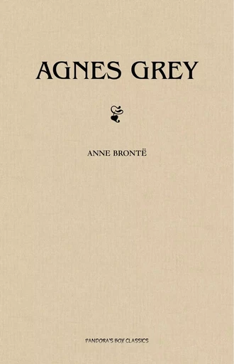 Agnes Grey - Anne Brontë - Pandora's Box