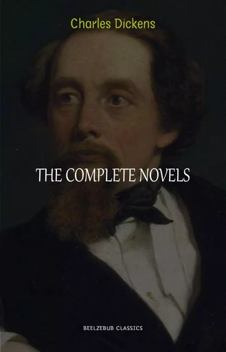 Charles Dickens: The Complete Novels - Charles Dickens - Pandora's Box