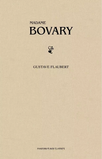 Madame Bovary - Gustave Flaubert - Pandora's Box