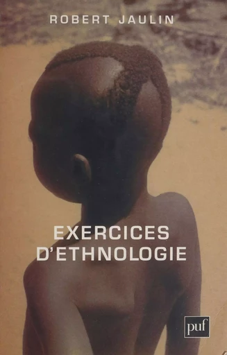 Exercices d'ethnologie - Robert Jaulin, Roger Renaud - Presses universitaires de France (réédition numérique FeniXX)