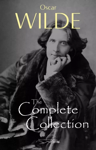 Oscar Wilde: The Complete Collection - Oscar Wilde - Pandora's Box