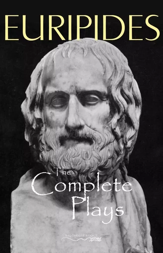 The Complete Plays of Euripides -  Euripides - Pandora's Box