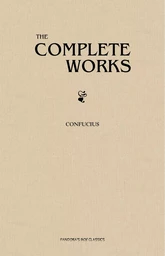 The Complete Confucius