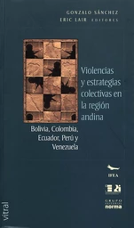 Violencia y estrategias colectivas en la región andina