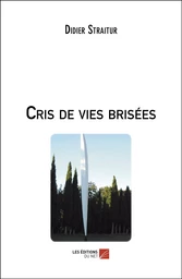 Cris de vies brisées