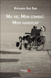 Ma vie, Mon combat, Mon handicap