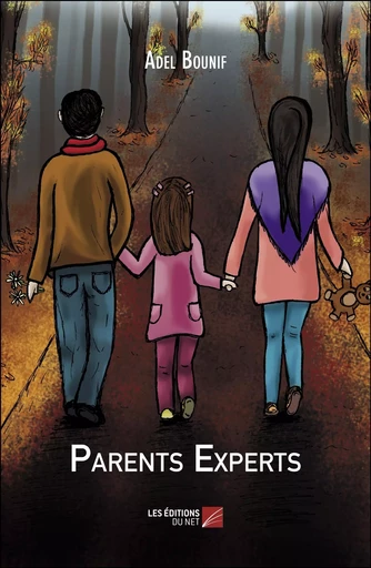 Parents Experts - Adel Bounif - Les Éditions du Net