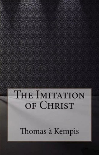 The Imitation of Christ - Thomas A Kempis - Pandora's Box