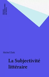 La Subjectivité littéraire