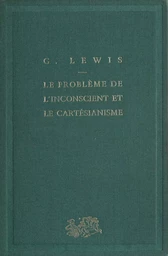 Le Problème de l'inconscient et le cartésianisme