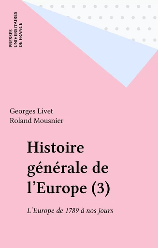 Histoire générale de l'Europe (3) - Georges Livet, Roland Mousnier - Presses universitaires de France (réédition numérique FeniXX)