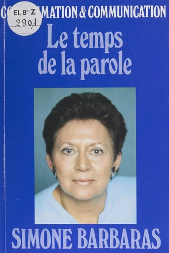 Le Temps de la parole : consommation et communication - Simone Barbaras - InterEditions (réédition numérique FeniXX)